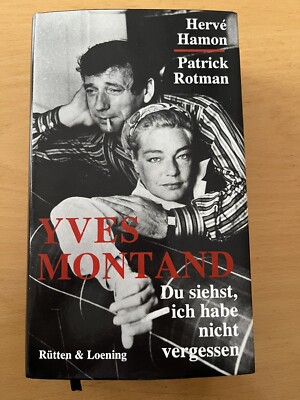 Du Siehst Ich Habe Nicht Vergessen.       . Yves Montand