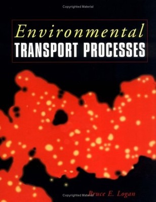 Environmental Transport Processes Hardcover Bruce E. Logan