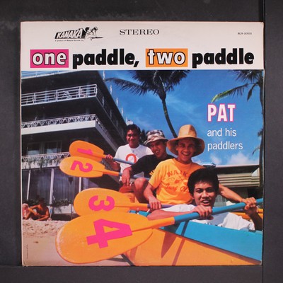 PAT & HIS PADDLERS: one paddle, two paddle KANAKA 12'' LP 33 RPM