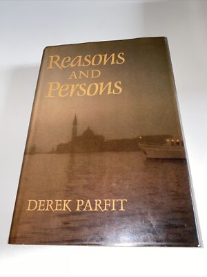Reasons And Persons by Derek Parfit 1984