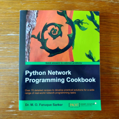 Python Network Programming Cookbook - Dr. M. O. Faruque Saeker