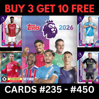 Topps Premier League 2026 25/26 #235 - #450 Karten 3 kaufen 10 gratis erhalten