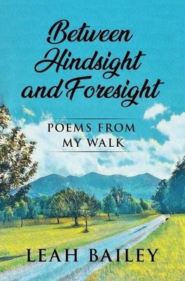 Leah Bailey Between Hindsight and Foresight (Paperback) (UK IMPORT)