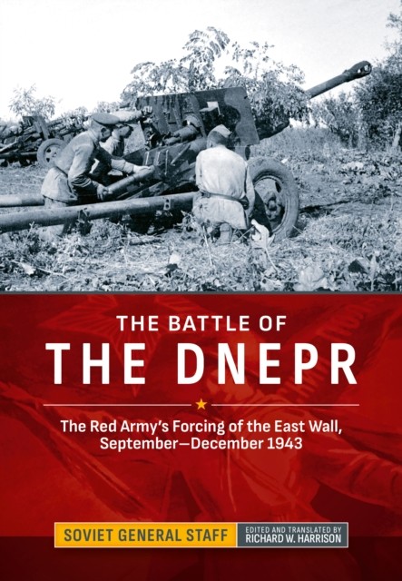 The Battle of the Dnepr by Soviet General Staff (Hardback Book)