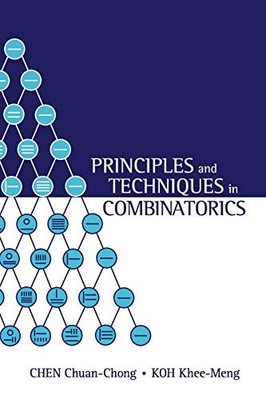 PRINCIPLES AND TECHNIQUES IN COMBINATORI by Chuan Chong Chen . Paperback