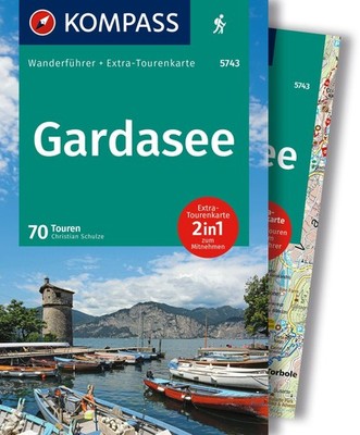 KOMPASS Wanderführer Gardasee, 70 Touren mit Extra-Tourenkarte Christian Sc