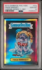 2013 GPK CHROME SER 1 REFRACTOR #32A FRIGID BRIDGET PSA 10