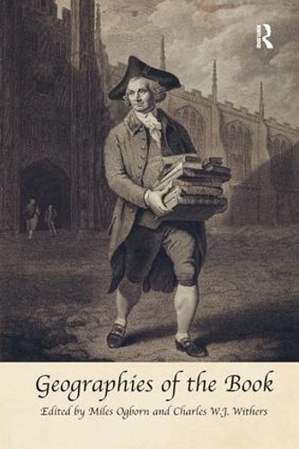 Geographies of the Book by Charles W.J. Withers, Miles Ogborn - 9781138267930