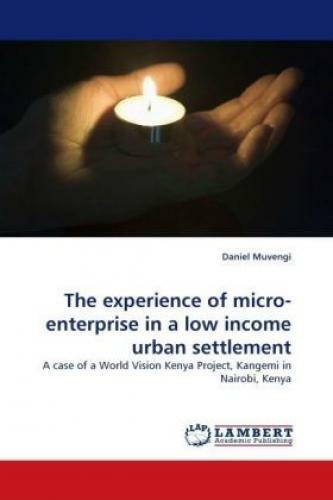 Thumbnail - The Experience Of Micro-enterprise In A Low Income Urban Settlement A