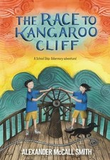 The Race to Kangaroo Cliff by McCall Smith, Alexander Hardback Book The Fast