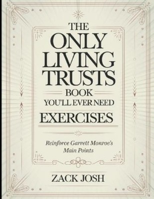 Zack Josh The Only Living Trusts Book You'll Ever Need Exercises (Poche