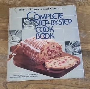 Better Homes & Gardens Complete Step by Step Cookbook, 1978, GUC, collectible #1