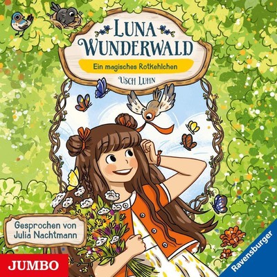 Luna Wunderwald (4.) Ein magisches Rotkehlchen, 1 Audio-CD Usch Luhn Audio-CD