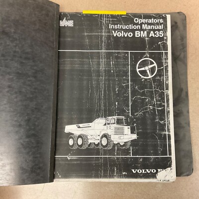 Volvo A35 ARTICULATED HAUL TRUCK OPERATION & MAINTENANCE MANUAL OPERATORS GUIDE