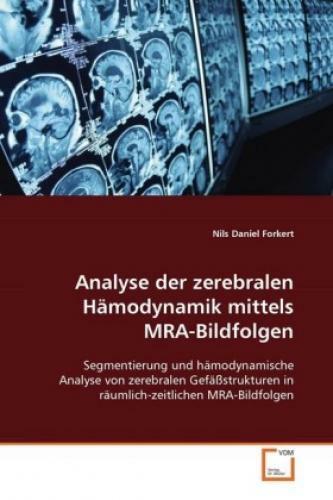 Thumbnail - Analyse Der Zerebralen Hämodynamik Mittels Mra-bildfolgen