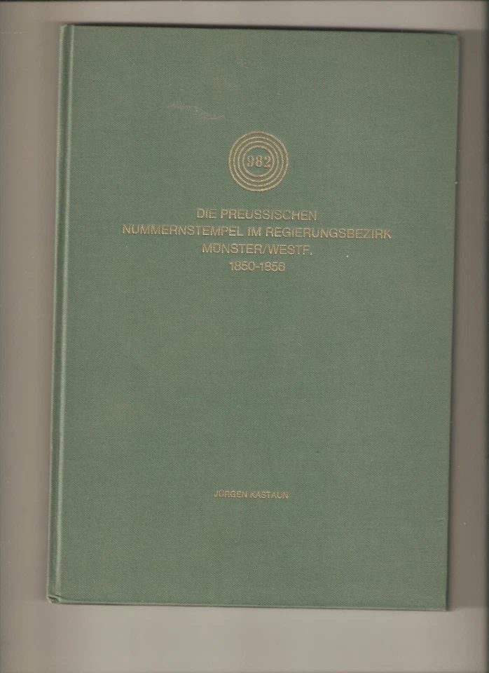Jürgen Kastaun Die Preußischen Nummernstempel im Regierungsbezirk Münster - Bild 1 von 1