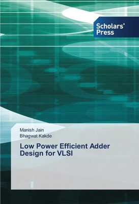 Manish Jain (u. a.) | Low Power Efficient Adder Design for VLSI | Taschenbuch