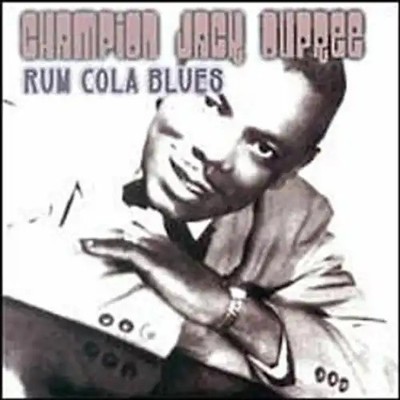 Champion Jack Dupree - Rum Cola Blues