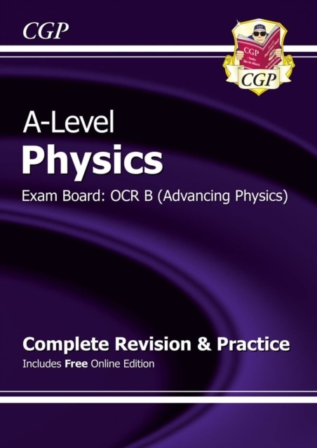 A-Level Physics: OCR B Year 1 & 2 Complete Revision & Practice with Online