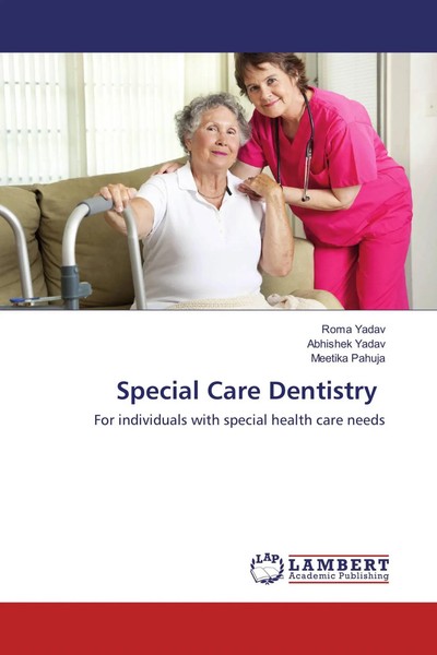 Roma Yadav (U. A.) | Special Care Dentistry | Taschenbuch | Englisch (2016)-image