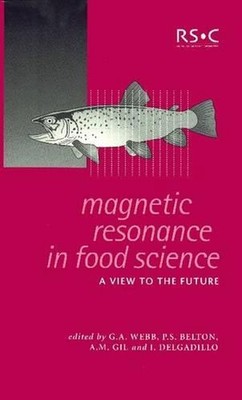Magnetic Resonance in Food Science: A View to the Future by A.M. Gil (English) H