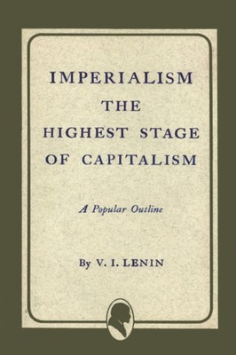 Imperialism the Highest Stage of Capitalism Paperback