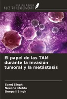 Saroj Singh (U. A.) | El Papel De Las TAM Durante La InvasióN Tumoral Y La...