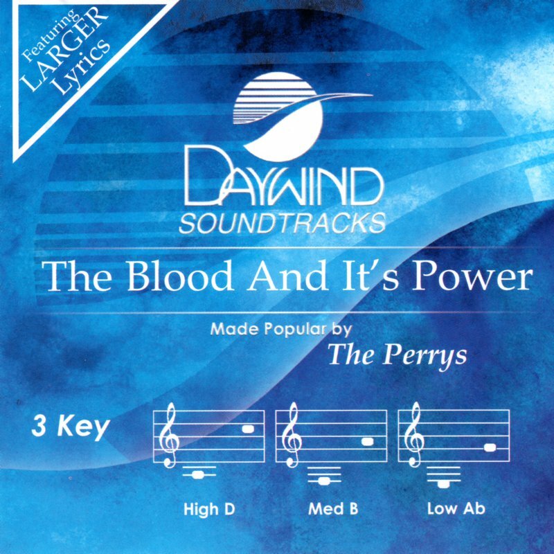 The Blood And Its Power by The Perrys Accompaniment Track