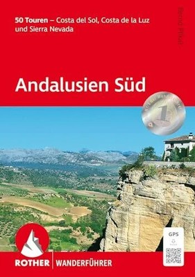 Andalusien Süd: 50 Touren - Costa del Sol, Costa de la Buch Rother Bergverlag