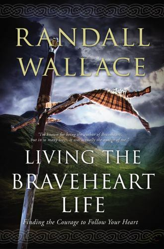 The Braveheart Life by Randall Wallace (2015, Hardcover) - Bild 1 von 1