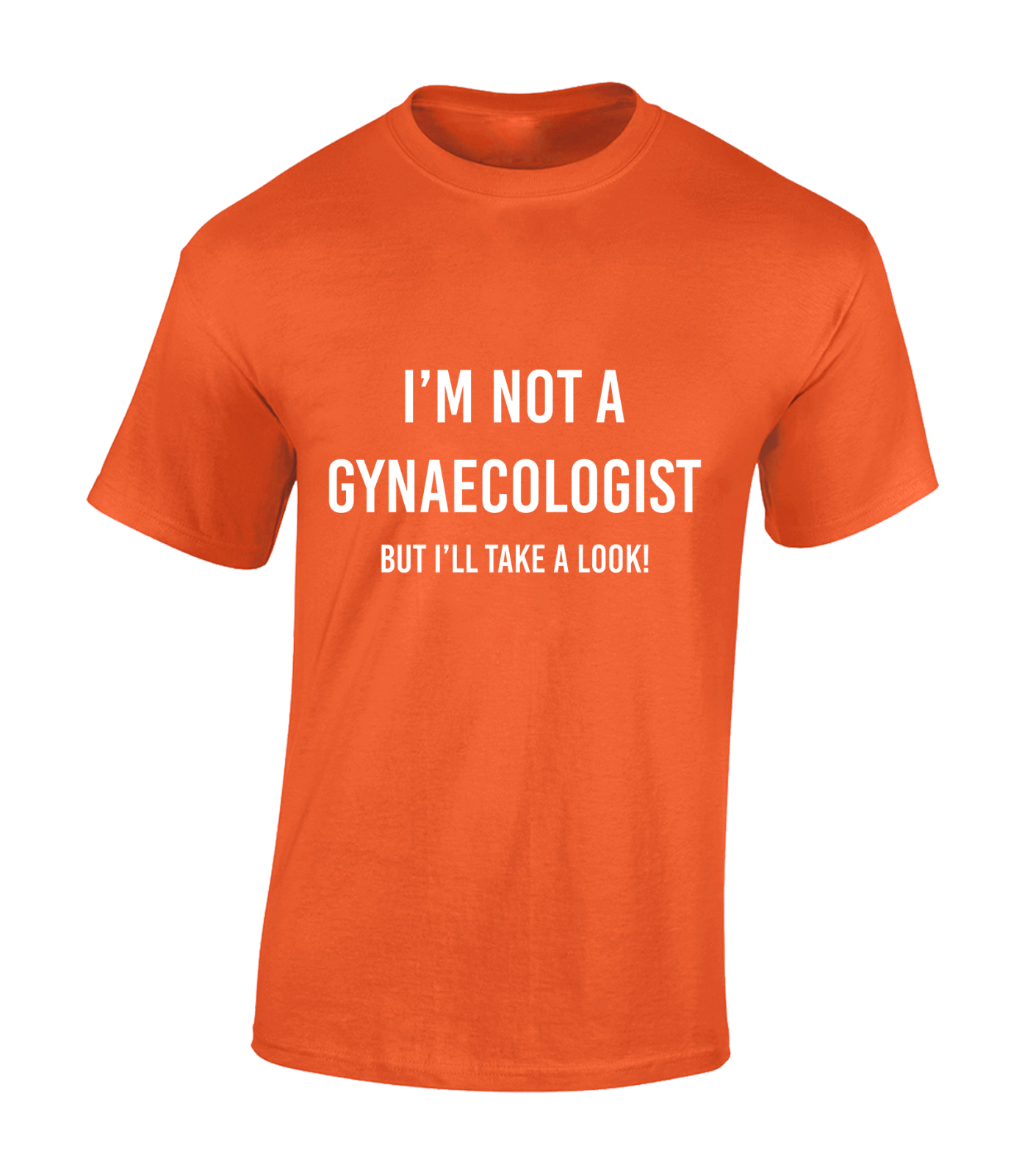 I'M NOT A GYNAECOLOGIST MENS T SHIRT FUNNY RUDE JOKE DESIGN GIFT