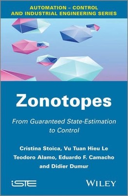Zonotopes: From Guaranteed State estimation to Con trol Le Hardback ISTE Ltd.