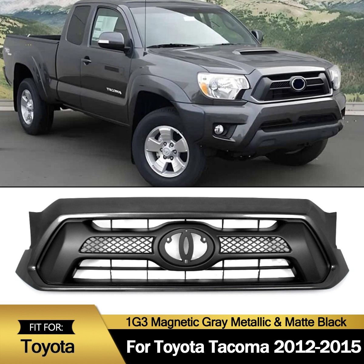 For 2012-2015 Toyota Tacoma Front Bumper Upper Grille 1G3 Magnetic