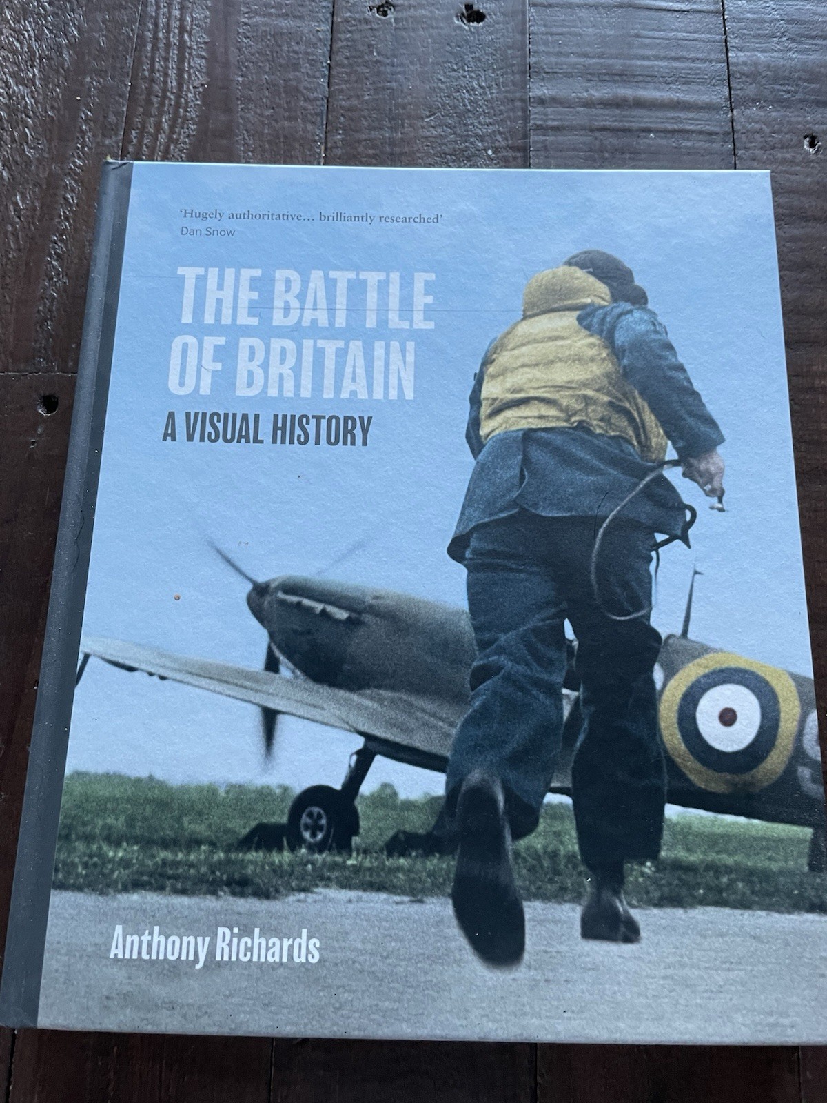 The Battle of Britain: A Visual History HB Anthony Richards