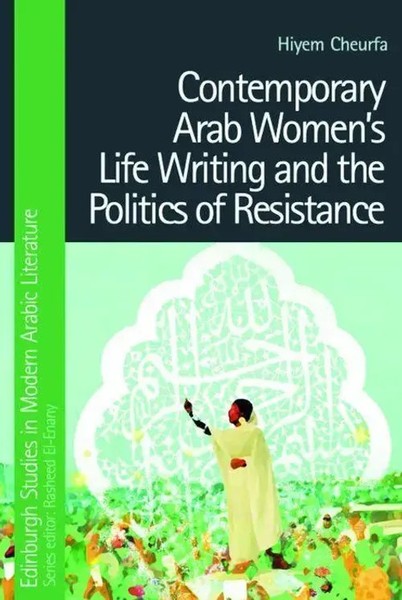 Hiyem Cheurfa | Contemporary Arab Women's Life Writing And The Politics Of...-image