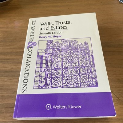 Wills, Trusts, and Estates (Examples & Explanations)