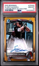 2025 Bowman Chrome Slade Caldwell Gold Refractor Auto 33/50 PSA 10 Gem Mint