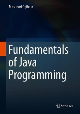 Mitsunori Ogihara Fundamentals of Java Programming (Gebundene Ausgabe)
