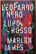 LEOPARDO NERO LUPO ROSSO - Marlon James - Frassinelli 2019 - COPIA IN ANTEPRIMA