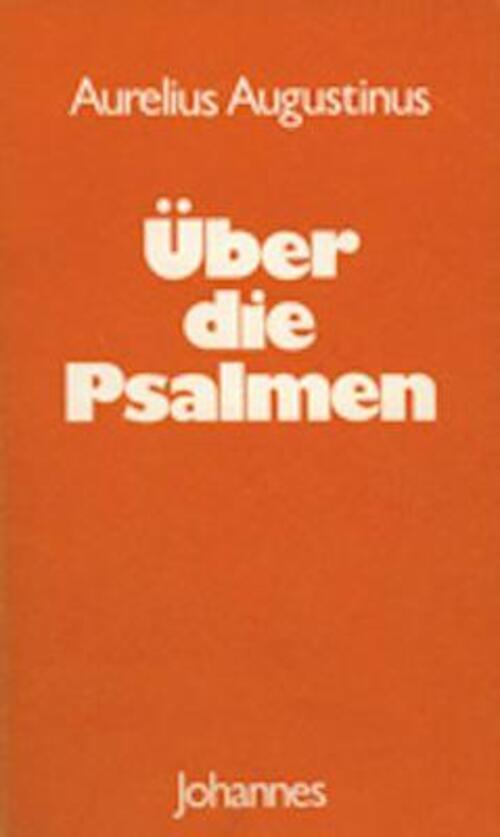 Thumbnail - Aurelius Augustinus | Über Die Psalmen | Taschenbuch | Deutsch (1996)