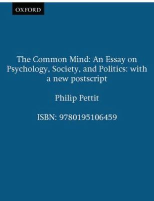 Common Mind : An Essay on Psychology, Society, and Politics by Philip Pettit ...