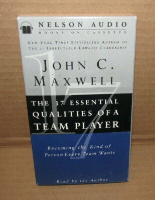 The 17 Essential Qualities of a Team Player : Becoming the Kind of Person Every 
