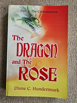 The Dragon and the Rose Part 2 by Diane Hundertmark (PB, 2001) SIGNED!