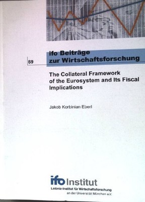 The collateral framework of the eurosystem and its fiscal implications. Ifo-Beit