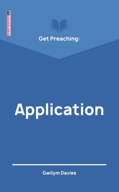 Get Preaching: Application by Gwilym Davies (Paperback Book)