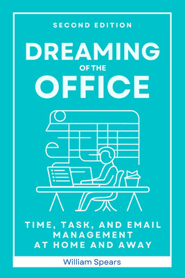 Dreaming of the Office: Time, Task and Email Management at Home and Away