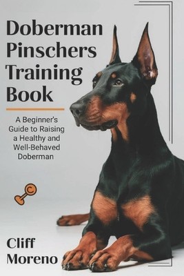 Cliff Moreno Doberman Pinscher Training Book (Taschenbuch) (US IMPORT)