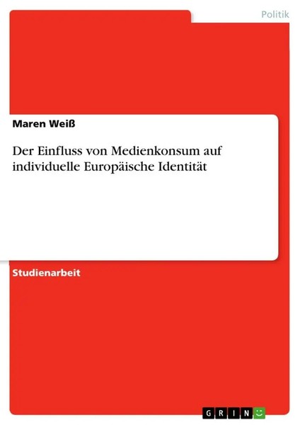 Maren Weiß | Der Einfluss Von Medienkonsum Auf Individuelle EuropäIsche...-image