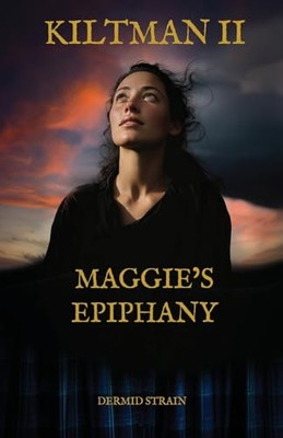 Strain - Kiltman II  Maggie's Epiphany - New paperback or softback - X555z