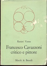 FRANCESCO CAVAZZONI CRITICO E PITTORE VARESE RANIERI MARCHI & BERTOLLI 1969